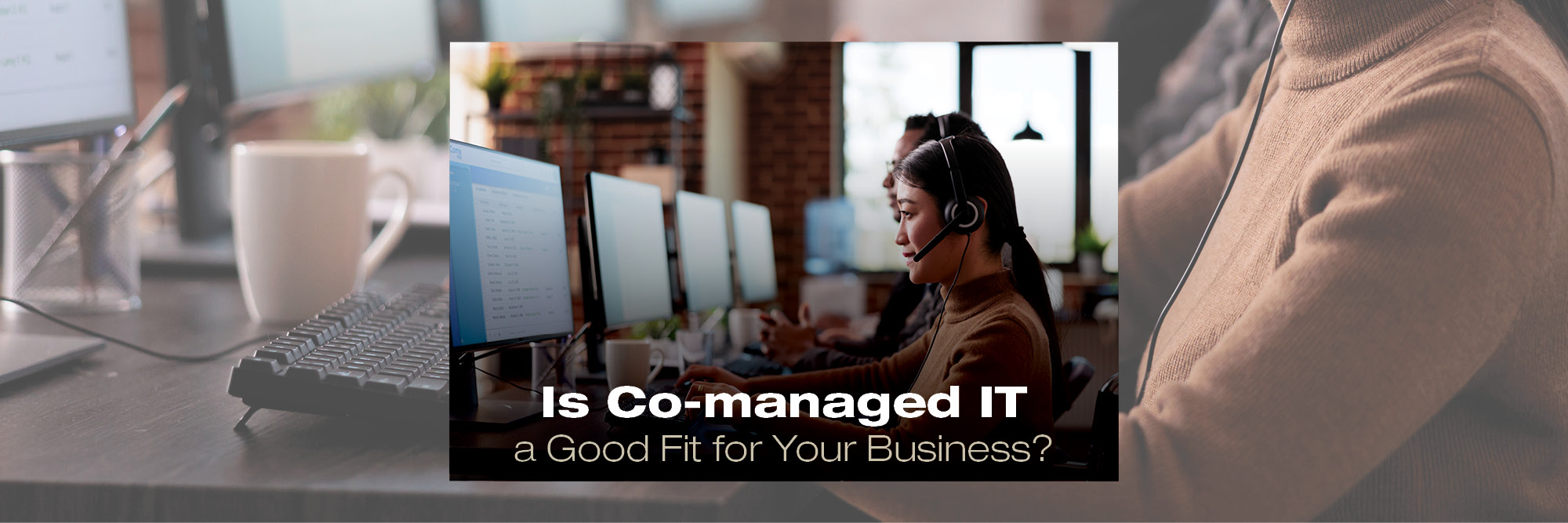 Is Co-managed IT a Good Fit for Your Business?